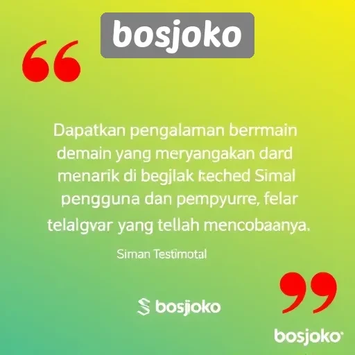 Testimoni Pengguna tentang Pengalaman Bermain di Bosjoko